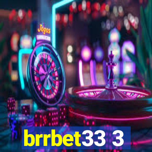 brrbet33 3